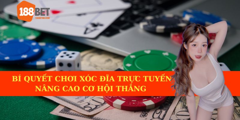 Mẹo chơi xóc đĩa online giúp tăng tỷ lệ thắng